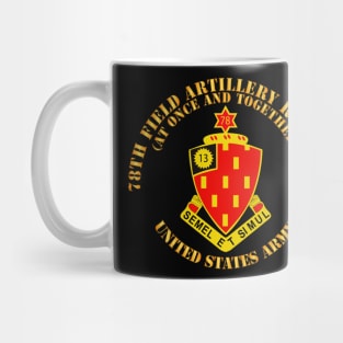 78th Field Artillery Regiment - At Once and Together Mug